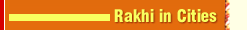 Rakhi in Cities