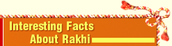 Interesting Facts About Rakhi