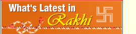 What's Latest in Rakhi